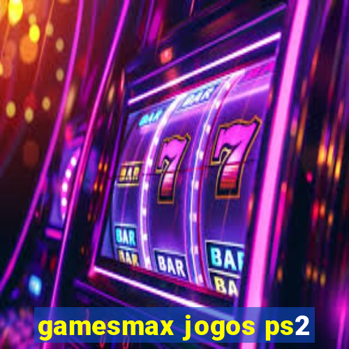 gamesmax jogos ps2